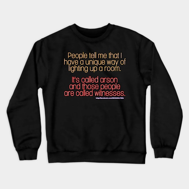 Witnesses Crewneck Sweatshirt by Wicked9mm